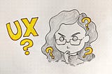 a drawing of the author with UX and question marks