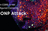 Bug Bounty Hunter — When CORS is not Configured Correctly / JSONP Attack