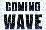 Book review:The Coming Wave.