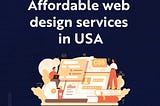 Affordable Web Design Services in the USA