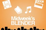 Midweek’s Blender