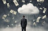 Abstract image of a CFO staring at the cloud. It’s raining dollars and he is contemplating how to make the best use of them.