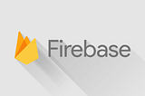 Firebase from F to e (Part I)