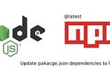 How to update package.json dependencies to latest version?