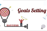 The Power of Goal-Setting: A Pathway to Success