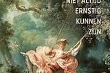 Frivoliteit, waarom we niet altijd ernstig kunnen zijn