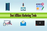 Best Affiliate Marketing Tools to earn 1000$ easily