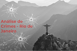 Analisando a Violência no Rio de Janeiro