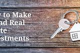 How to Make Sound Real Estate Investments with Peter Lowes