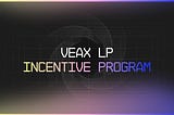 Veax LP Incentive Program