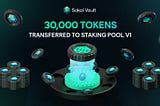 🚀 30,000 SAKAI Transferred to Staking Pool V1 🚀