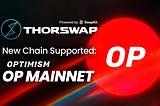OP Mainnet 🔴 integrated on THORSwap: Ethereum’s Premier Scaling Network now truly Cross-Chain