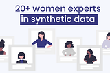 20+ women experts on the topic of synthetic data