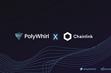 PolyWhirl Will Integrate Chainlink VRF to Decentralise and Secure Token Burns