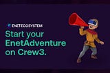 Join the community and Start your EnetAdventure on Zealy (Crew3) 🥳🎉