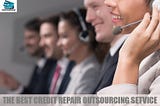 THE BEST CREDIT REPAIR OUTSOURCING SERVICE