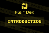 Introduction To Flair Dex