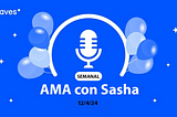 AMA con Sasha 12//24