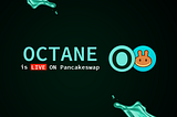 $OCTANE listing on PancakeSwap