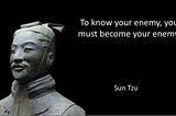 Know Thy Enemy