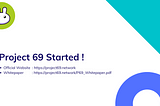 Project69 Official Started