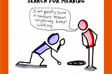 A Leader’s Search For Meaning