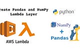 Add Pandas and NumPy Python to AWS Lambda Layers (Python 3.7 | 3.8)