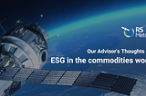 Our Advisor’s Thoughts On: ESG in the commodities world
