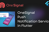 OneSignal Flutter