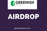 More than $1000000 worth of GRENISH COINS available in GREENISH’s bounty program!!