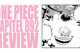 ONE PIECE | KAPITEL 892 ANALYSE / REVIEW | ROMANCE DUSK