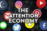 The attention economy and how it is affecting our teens- Part one