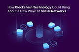 Blockchain and the Future of Social Media: A User-Centric Revolution