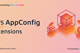 AWS AppConfig Extensions