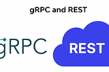 REST vs gRPC