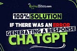 100% Solution: If There Was An Error Generating A Response ChatGPT “ MyReviewBites