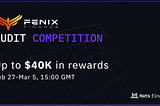 Fenix Finance Audit Competition- rewards up to $40K in USDC