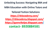 Unlocking Success: Navigating BBA and MBA Education with Online Tutors and Tailored Tuition Solutions