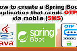 How to Send One-Time Passwords (OTP) via SMS in Spring Boot