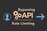 Bounty Tip !! Easiest way to bypass API’s Rate Limit.