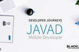 Blacklane Developer Journeys: Javad — Mobile Developer