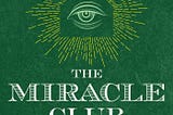 New Thought Punk’s Not Dead– on Mitch Horowitz’s “The Miracle Club”