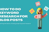 How To Do Keyword Research for Blog Posts — A Guide for Affiliates