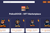 [PoliceDOGE] NFT Marketplace Launch
