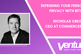 Defending your personal privacy with Bitcoin — Nicholas Gregory