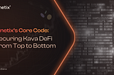 Kinetix’s Core Code: Securing Kava DeFi From Top to Bottom