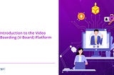 representation-of-a-video-on-boarding-platform