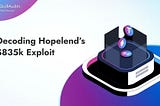 Decoding Hopelend’s $835k Exploit