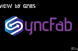 Syncfab [MFG]: Review by Grills