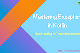 Exceptions in Kotlin